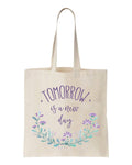 tote bag Tomorrow is a new day