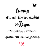 Mug Formidable collègue