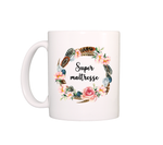 Mug Super maitresse