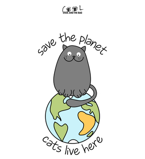 Save the planet, cats live here