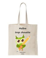 tote bag Maitre trop chouette